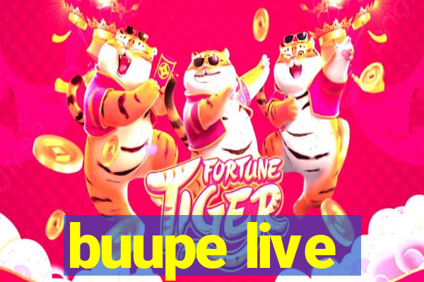 buupe live